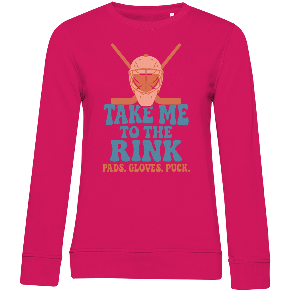 Ladies Sweatshirt TAKE ME TO THE RINK GOALIE