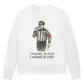 Ladies Sweatshirt WANNA BE A REF