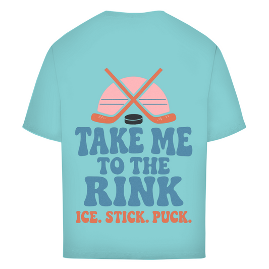 Oversize T-Shirt TAKE ME TO THE RINK (back)