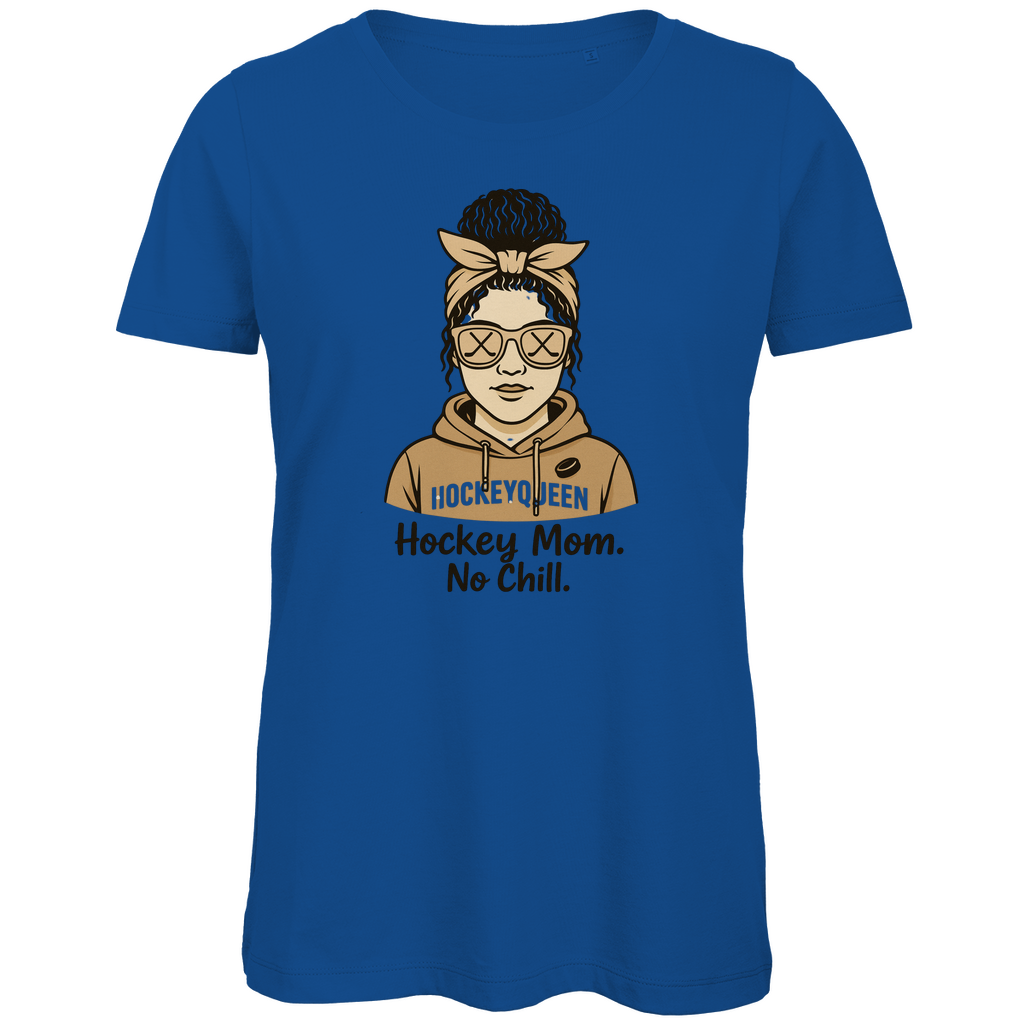 Ladies T-Shirt HOCKEY MOM - NO CHILL