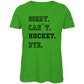 Ladies T-Shirt SORRY. CAN´T. HOCKEY. BYE.