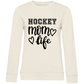 Ladies Sweatshirt HOCKEY MOM LIFE