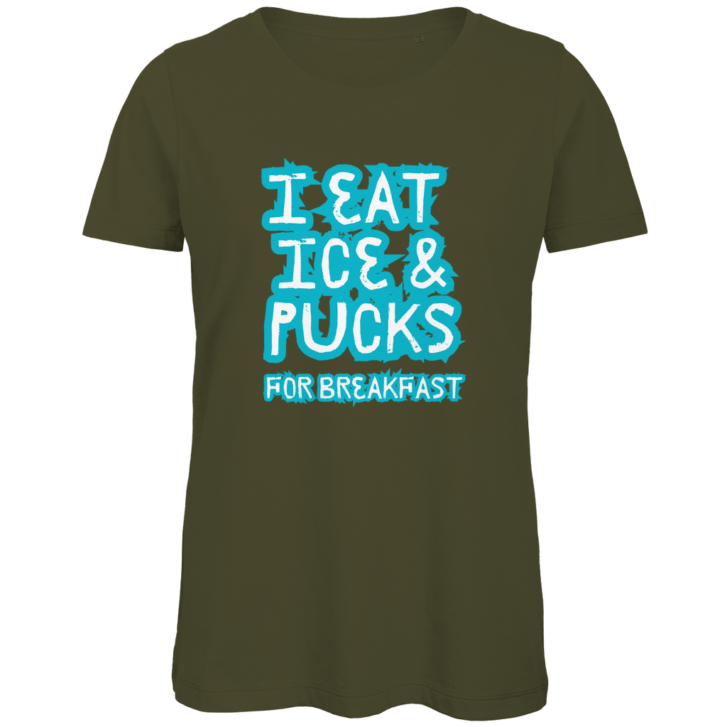 Ladies T-Shirt ICE & PUCKS FOR BREAKFAST