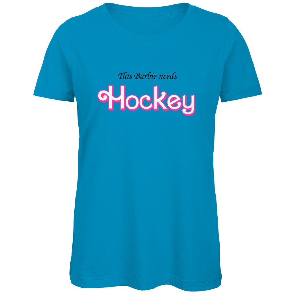 Ladies T-Shirt BARBIE NEEDS HOCKEY