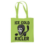 Tragetasche ICE COLD KILLER