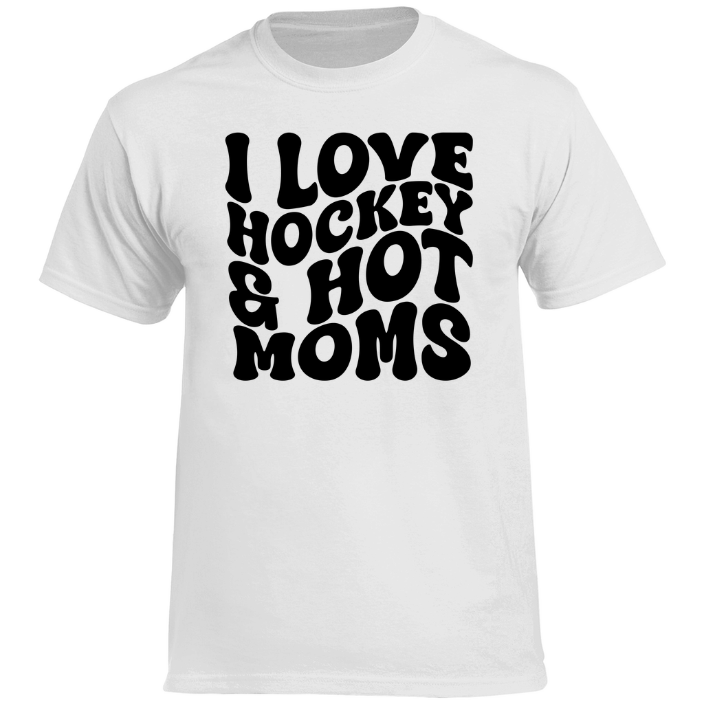 T-Shirt I LOVE HOCKEY & HOT MOMS