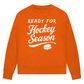 Ladies Sweatshirt READY FOR HOCKEY SEASON