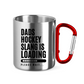 Edelstahltasse HOCKEYDADS SLOGAN