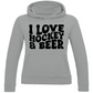 Ladies Hoodie I LOVE HOCKEY & BEER
