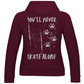 Ladies Hoodie NEVER SKATE ALONE (back)