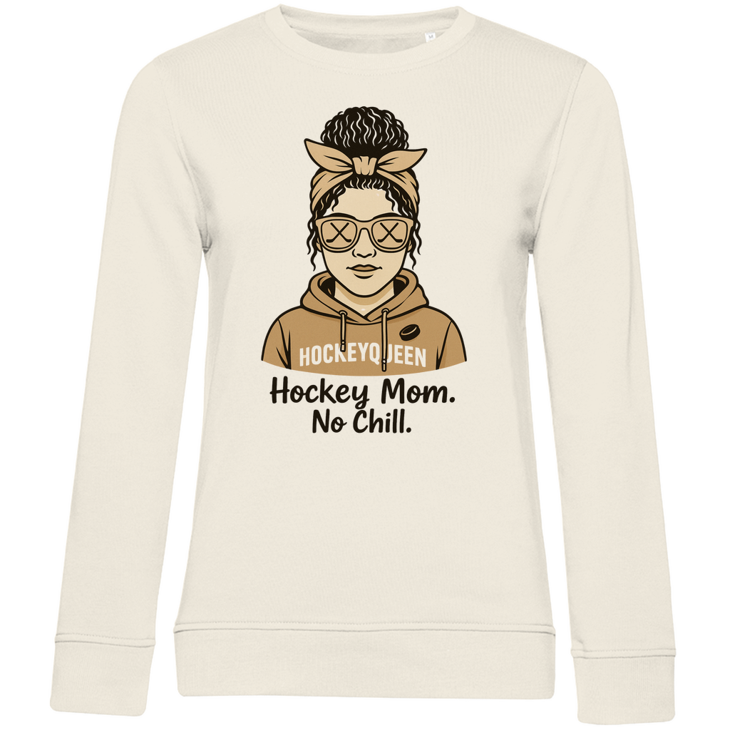 Ladies Sweatshirt HOCKEY MOM - NO CHILL