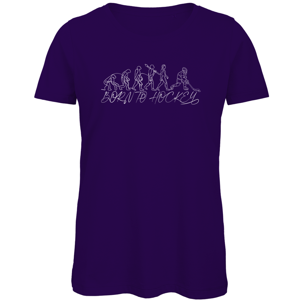 Ladies T-Shirt BORN TO HOCKEY EVULUTION