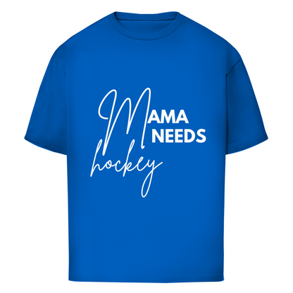 Oversize T-Shirt MAMA NEEDS HOCKEY