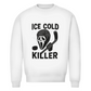 Unisex Sweatshirt ICE COLD KILLER