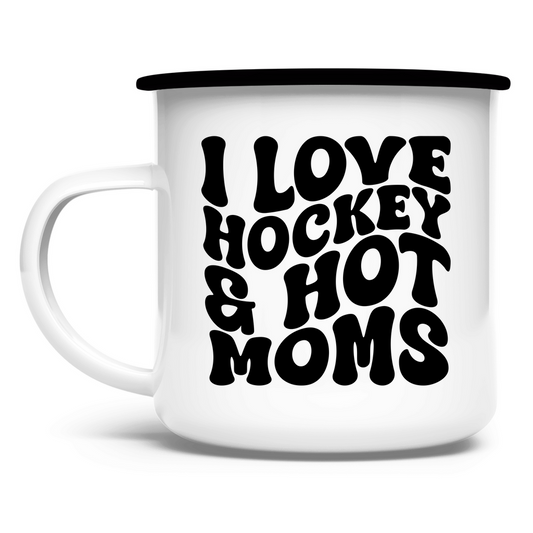 Emaille Tasse I LOVE HOCKEY & HOT MOMS