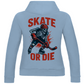 Ladies Hoodie HALLOWEEN SKATE OR DIE (front&back)