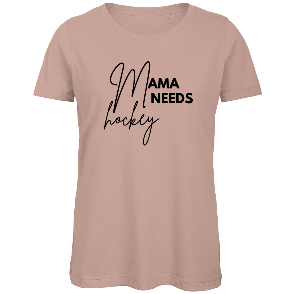 Ladies T-Shirt MAMA NEEDS HOCKEY