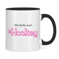 Tasse zweifarbig BARBIE NEEDS HOCKEY