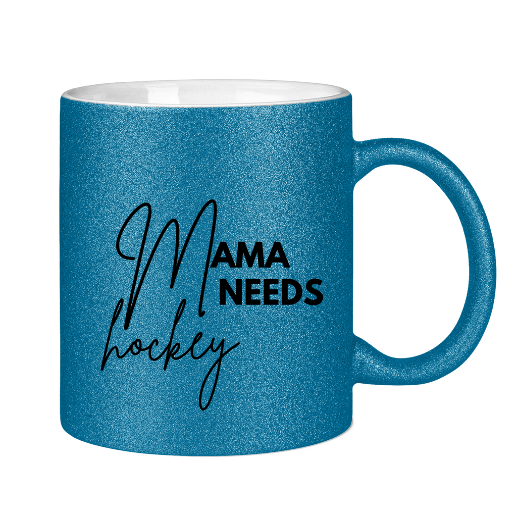 Glitzertasse MAMA NEEDS HOCKEY
