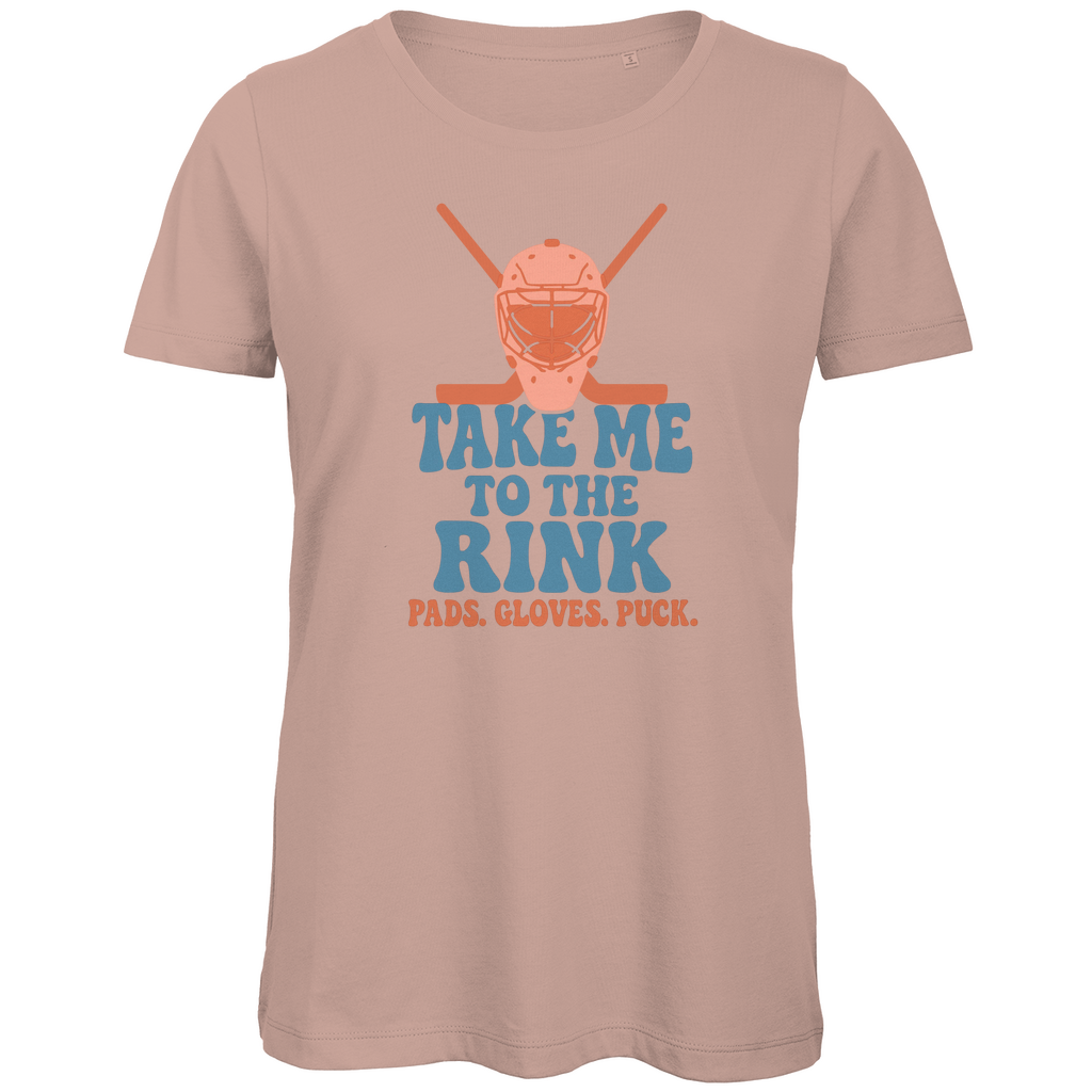 Ladies T-Shirt TAKE ME TO THE RINK GOALIE