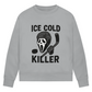 Ladies Sweatshirt ICE COLD KILLER