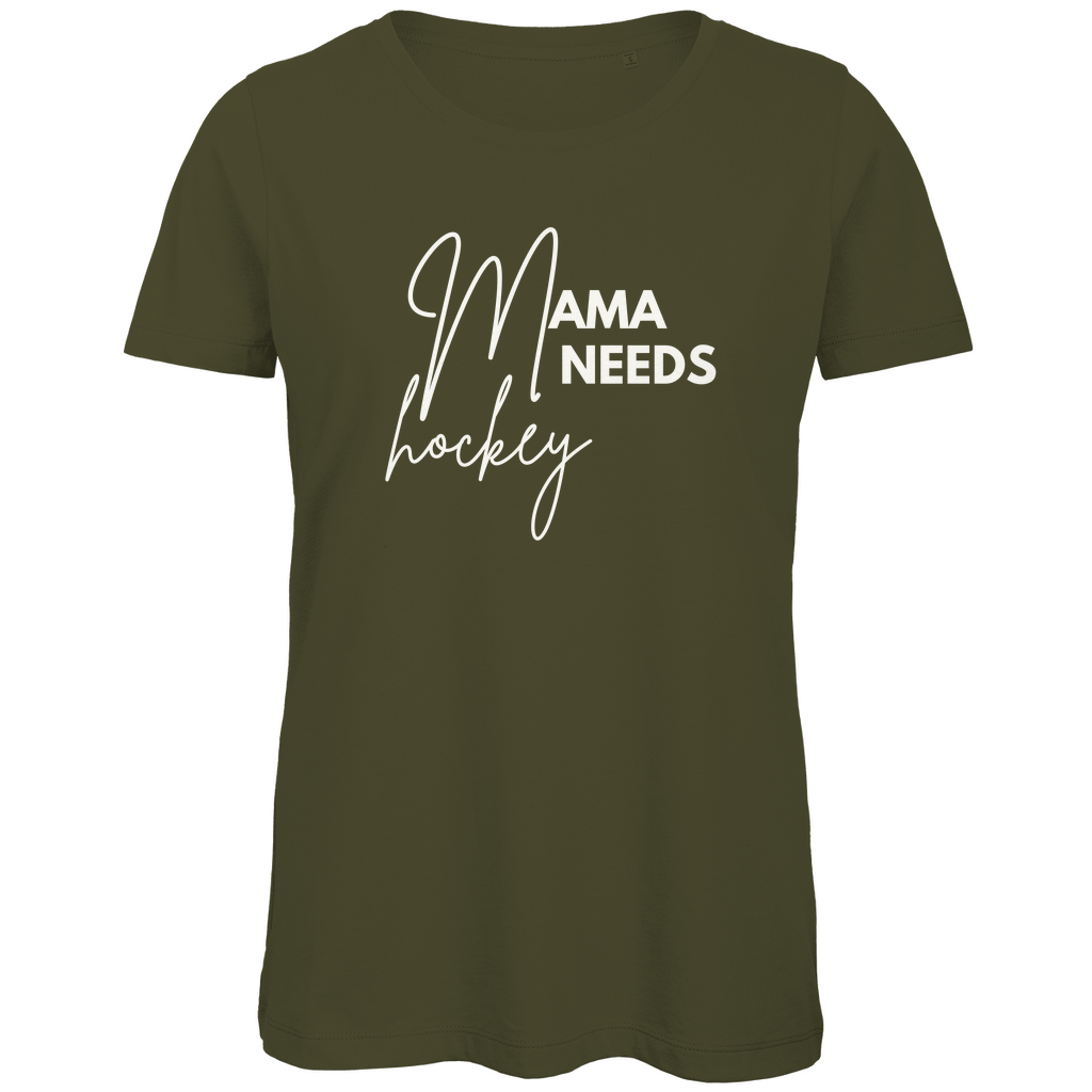 Ladies T-Shirt MAMA NEEDS HOCKEY
