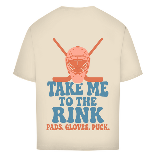 Oversize T-Shirt TAKE ME TO THE RINK GOALIE (back)
