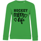 Ladies Sweatshirt HOCKEY MOM LIFE