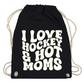 Turnbeutel I LOVE HOCKEY & HOT MOMS