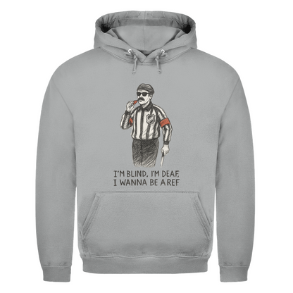 Unisex Hoodie WANNA BE A REF