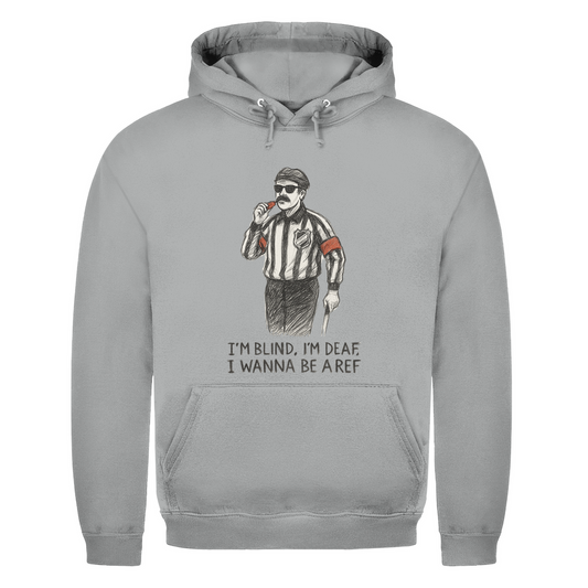 Unisex Hoodie WANNA BE A REF