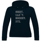 Ladies Hoodie SORRY. CAN´T. HOCKEY. BYE.