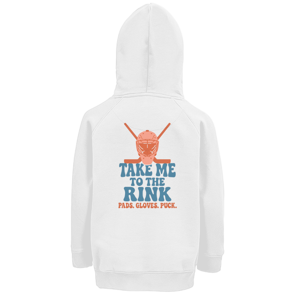 Kids Hoodie TAKE ME TO THE RINK GOALIE (back)