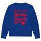 Unisex Sweatshirt READY FOR HOCKEY SEASON
