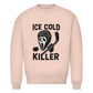 Unisex Sweatshirt ICE COLD KILLER