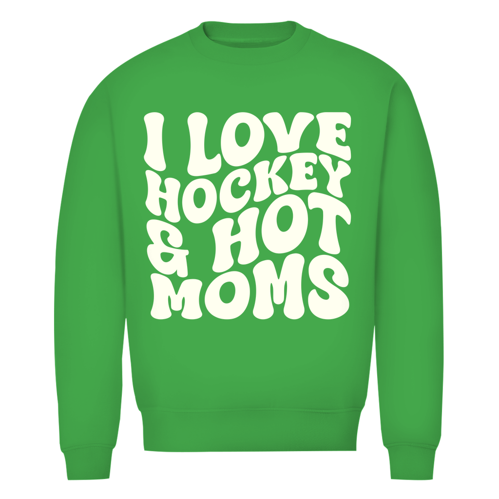 Unisex Sweatshirt  I LOVE HOCKEY & HOT MOMS