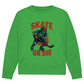 Unisex Sweatshirt HALLOWEEN SKATE OR DIE