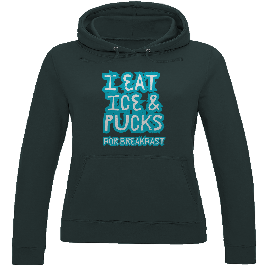 Ladies Hoodie ICE & PUCKS FOR BREAKFAST