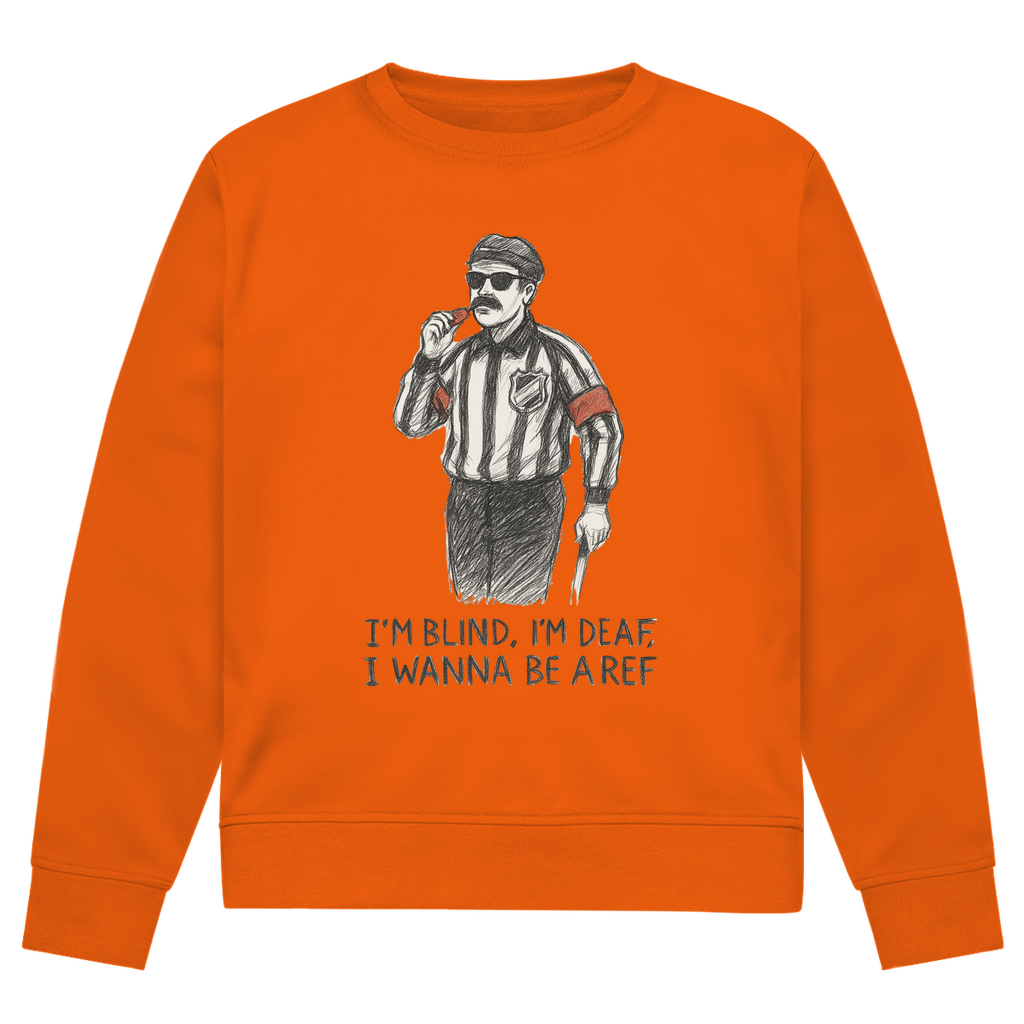 Unisex Sweatshirt WANNA BE A REF