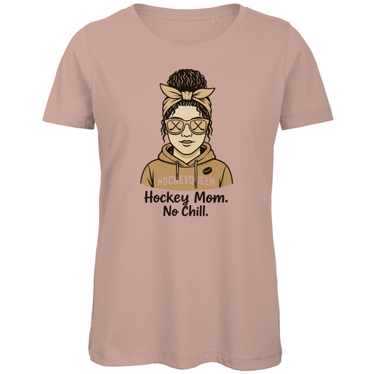 Ladies T-Shirt HOCKEY MOM - NO CHILL