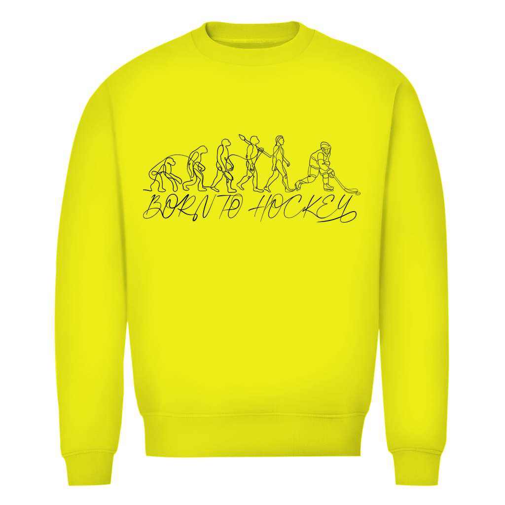 Unisex Sweatshirt BORN TO HOCKEY EVULUTION