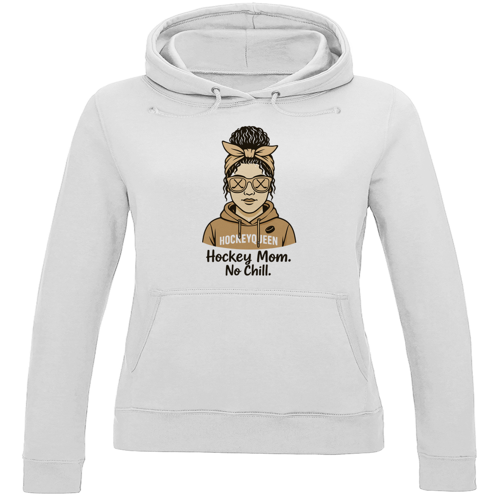 Ladies Hoodie HOCKEY MOM - NO CHILL