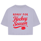Ladies Crop Top READY FOR HOCKEY SEASON