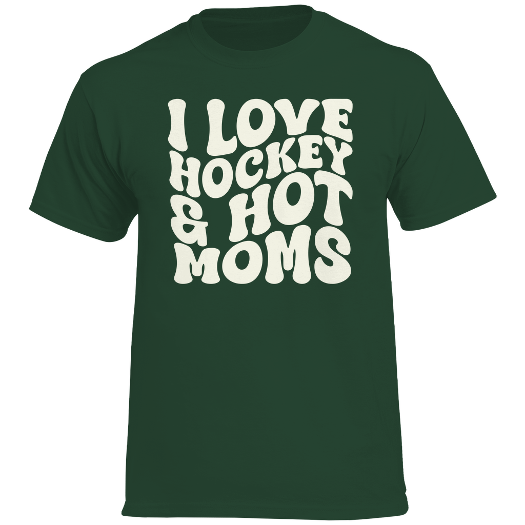 T-Shirt I LOVE HOCKEY & HOT MOMS