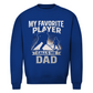 Unisex Sweatshirt HOCKEYDAD FAVORITE PLAYER