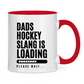 Tasse zweifarbig HOCKEYDADS SLOGAN