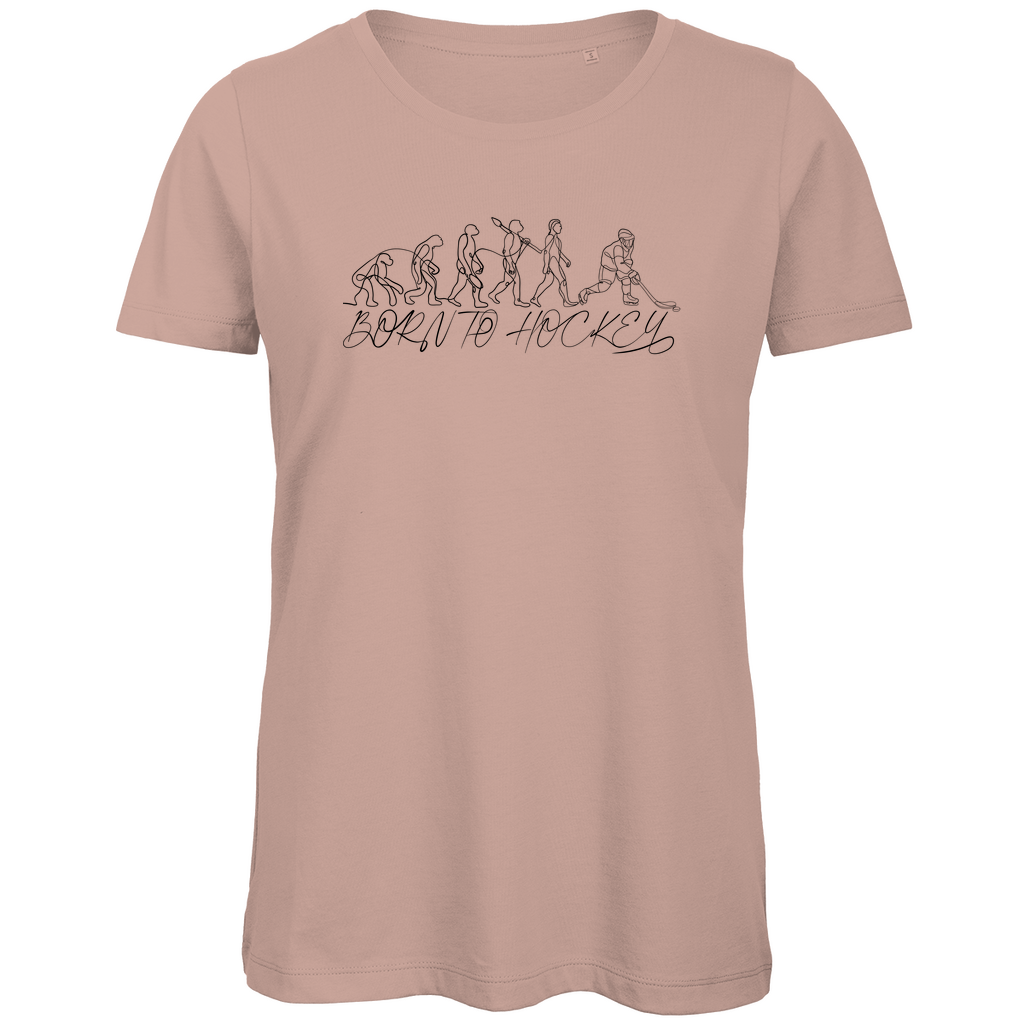 Ladies T-Shirt BORN TO HOCKEY EVULUTION
