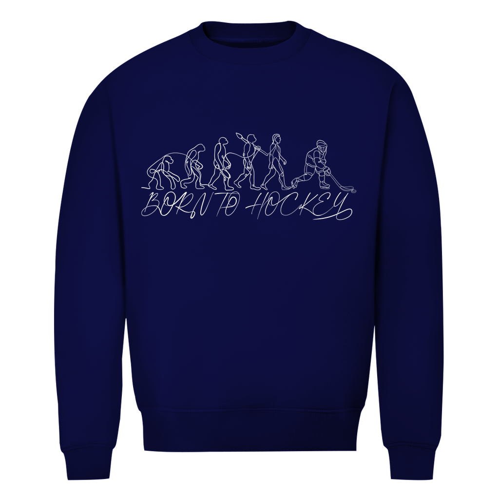 Unisex Sweatshirt BORN TO HOCKEY EVULUTION