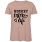 Ladies T-Shirt HOCKEY MOM LIFE