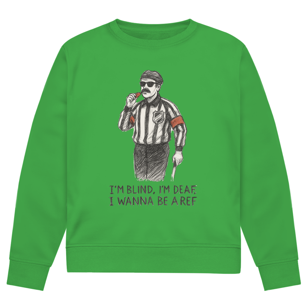 Unisex Sweatshirt WANNA BE A REF